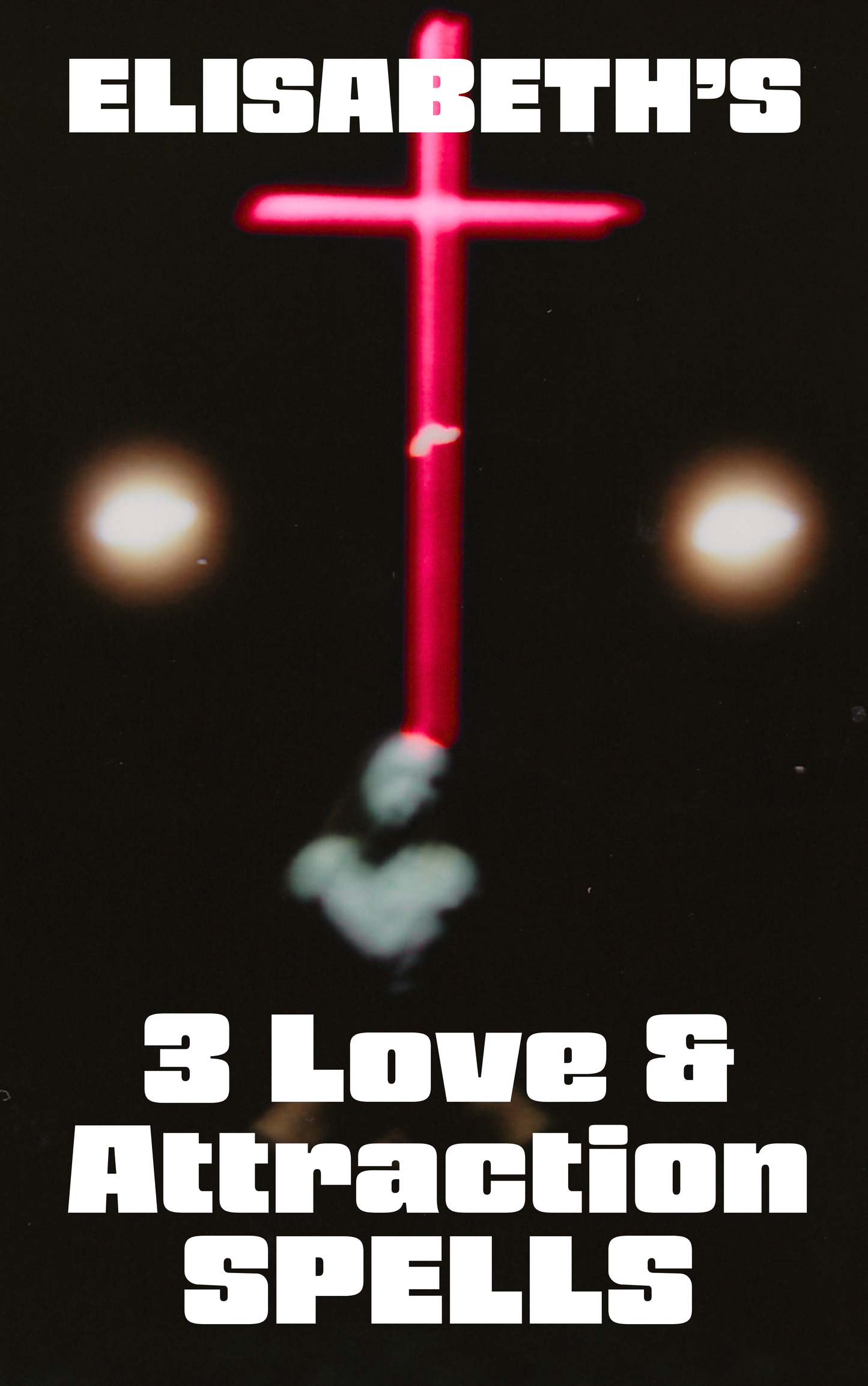 Elisabeth's Incantations- 3 Spoken Love & Attraction Spells [FREE DOWNLOAD]